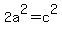 2a%5E2+=+c%5E2