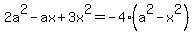 2a%5E2+-+ax+%2B+3x%5E2+=+-4%28a%5E2-x%5E2%29