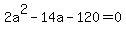 2a%5E2-14a-120=0