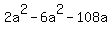 2a%5E2-6a%5E2-108a