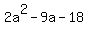 2a%5E2-9a-18