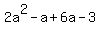 2a%5E2-a%2B6a-3