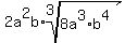 2a%5E2b%2Aroot%283%2C8a%5E3%2Ab%5E4%29