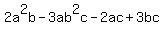 2a%5E2b+-+3ab%5E2c+-+2ac+%2B+3bc