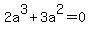 2a%5E3%2B3a%5E2+=+0
