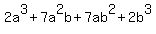 2a%5E3%2B7a%5E2b%2B7ab%5E2%2B2b%5E3