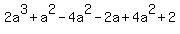 2a%5E3%2Ba%5E2-4a%5E2-2a%2B4a%5E2%2B2