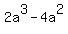 2a%5E3-4a%5E2