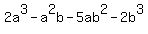 2a%5E3-a%5E2b-5ab%5E2-2b%5E3