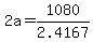 2a+=+1080%2F2.4167