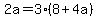 2a+=+3%288%2B4a%29