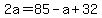\"2a+=+85+-+a+%2B+32\"