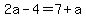 2a-4=7%2Ba