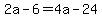 2a-6=4a-24
