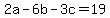 2a-6b-3c+=+19