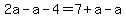 2a-a-4=7%2Ba-a