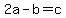 2a-b+=+c
