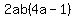 2ab%284a-1%29