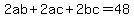 2ab%2B2ac%2B2bc+=+48