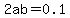 2ab=0.1