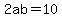 2ab=10