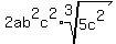 2ab%5E2c%5E2%2Aroot%283%2C5c%5E2%29