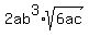 2ab%5E3%2Asqrt%286ac%29