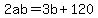 2ab+=+3b+%2B+120