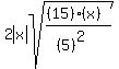 2abs%28x%29sqrt%28++%28%2815%29%28x%29%29%2F%28%285%29%5E2%29++%29