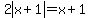 2abs%28x%2B1%29=x%2B1