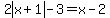 2abs%28x%2B1%29-3=x-2