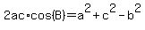 2ac%2Acos%28B%29=a%5E2%2Bc%5E2-b%5E2