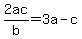 2ac%2Fb+=+3a-c
