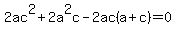 2ac%5E2%2B2a%5E2c-2ac%28a%2Bc%29+=+0