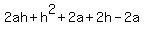 2ah%2Bh%5E2+%2B+2a%2B2h+-+2a