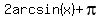 2arcsin%28x%29+%2B+pi