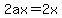 2ax=2x