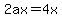 2ax=4x