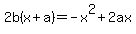 2b%28x%2Ba%29=-x%5E2%2B2ax