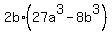 2b%2A%2827a%5E3+-+8b%5E3%29