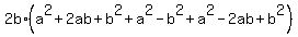 2b%2A%28a%5E2+%2B+2ab+%2B+b%5E2+%2B+a%5E2+-+b%5E2+%2B+a%5E2+-+2ab+%2B+b%5E2%29