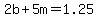 2b%2B5m=1.25