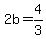 2b=4%2F3
