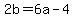 2b=6a-4