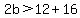 2b%3E12%2B16