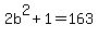 2b%5E2%2B1=163