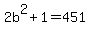 2b%5E2%2B1=451