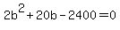 2b%5E2%2B20b-2400=0