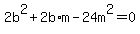 2b%5E2%2B2b%2Am-24m%5E2=0