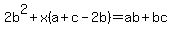 2b%5E2%2Bx%28a%2Bc-2b%29+=+ab%2Bbc